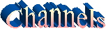 Channels